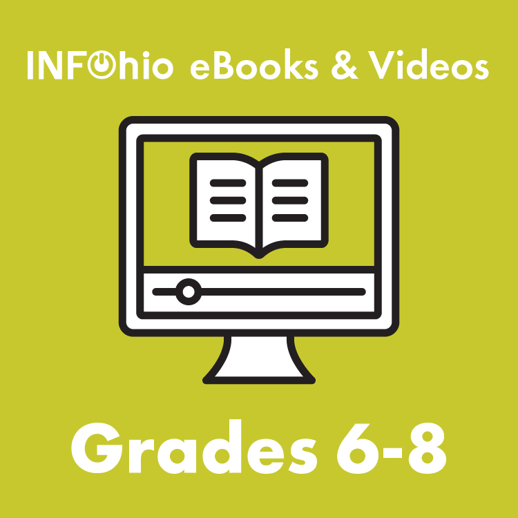 Grades 6-8 INFOhio eBooks & Videos 
