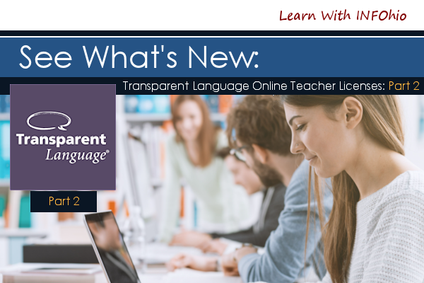 See What’s New: Transparent Language Online Teacher Licenses: Part 2